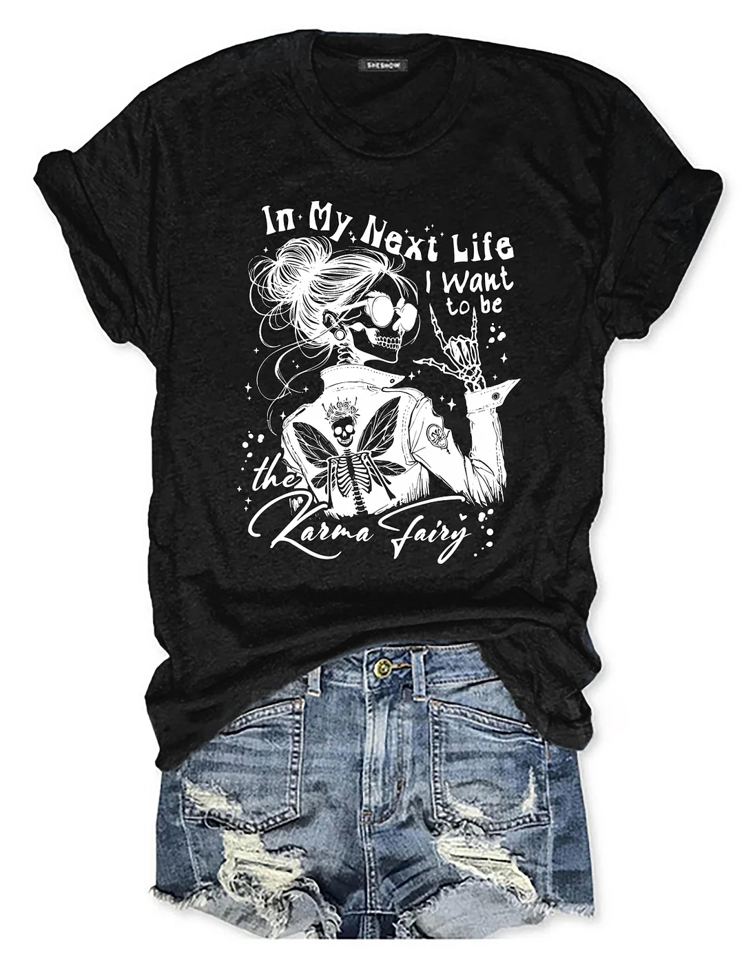 In My Next Life I Want To Be Karma Fairy T-shirt
