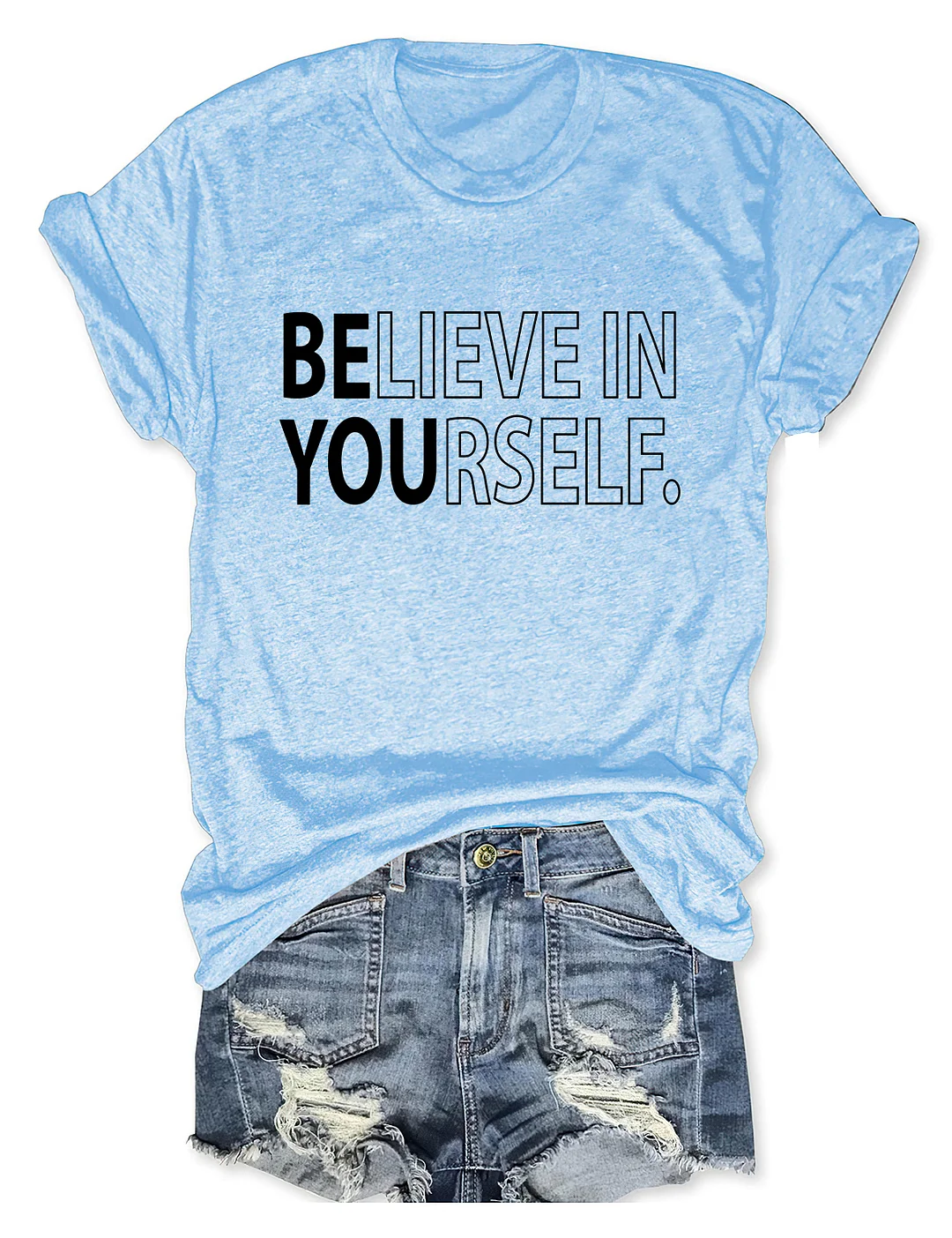 Believe In Yourself T-shirt