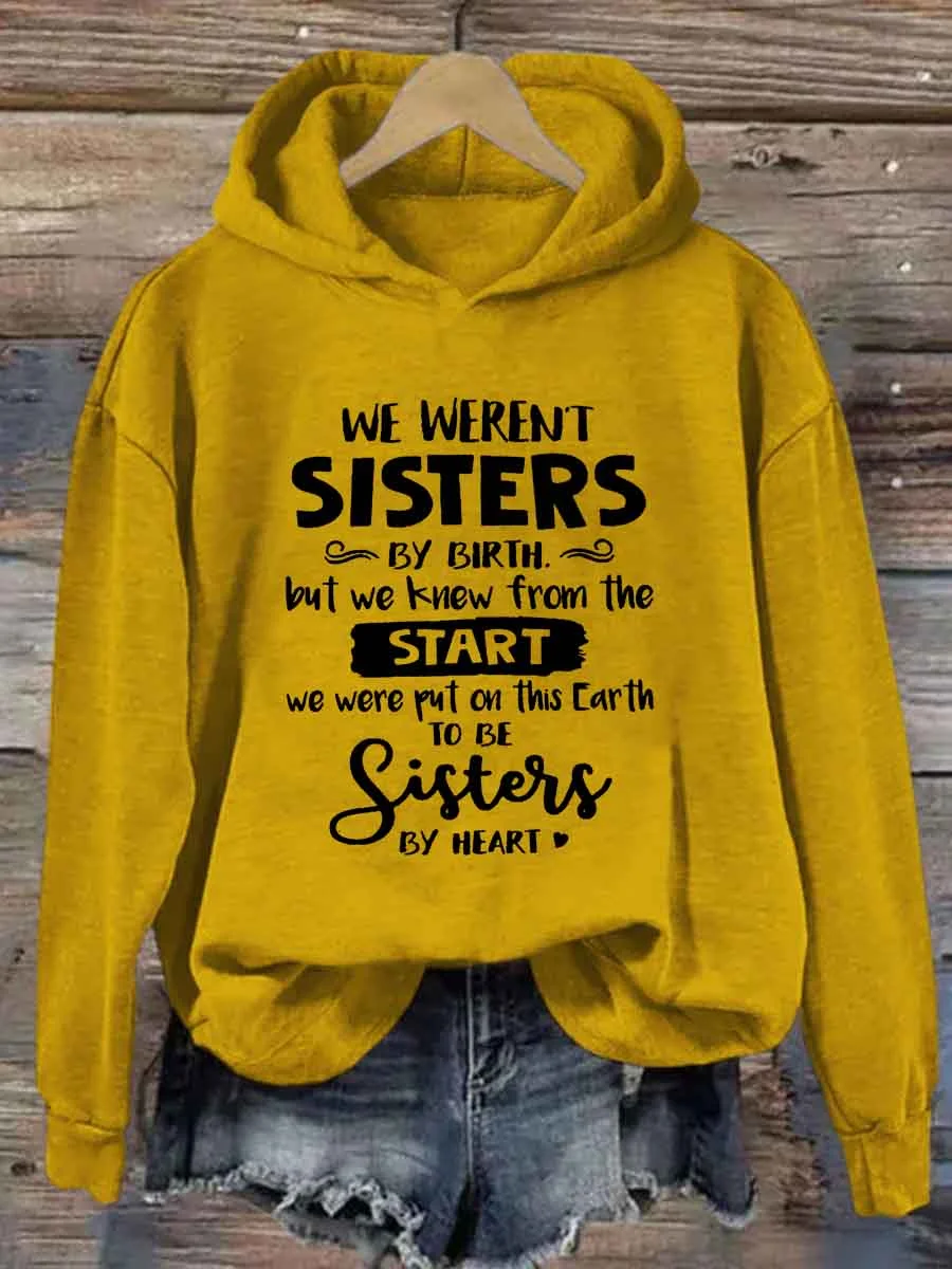 We Weren't Sisters By Birth Hoodie