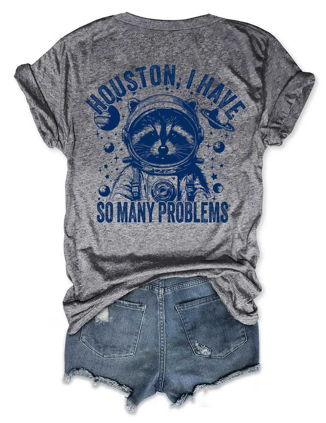 Houston I Have So Many Problems T-shirt