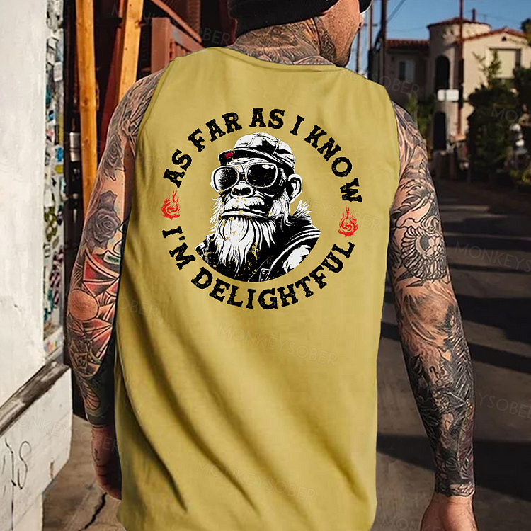 As Far As I Know I'm Delightful Tank Top