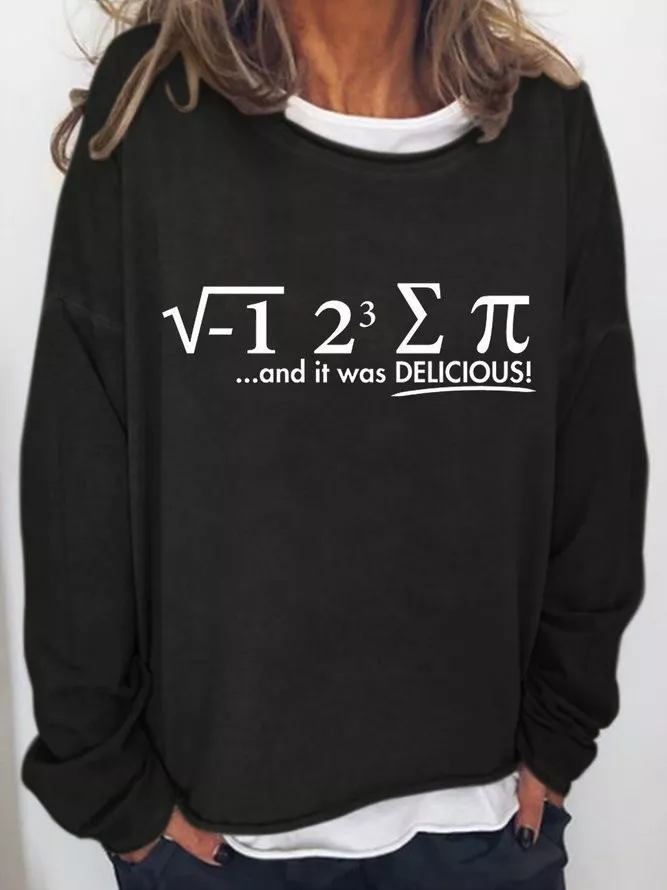 I Ate Some Pi And It Was Delicious Women's Sweatshirt