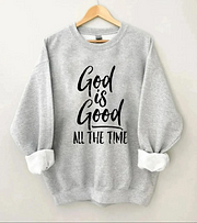 God is Good All the Time  Comfort Colors Sweatshirt – olive and ivory