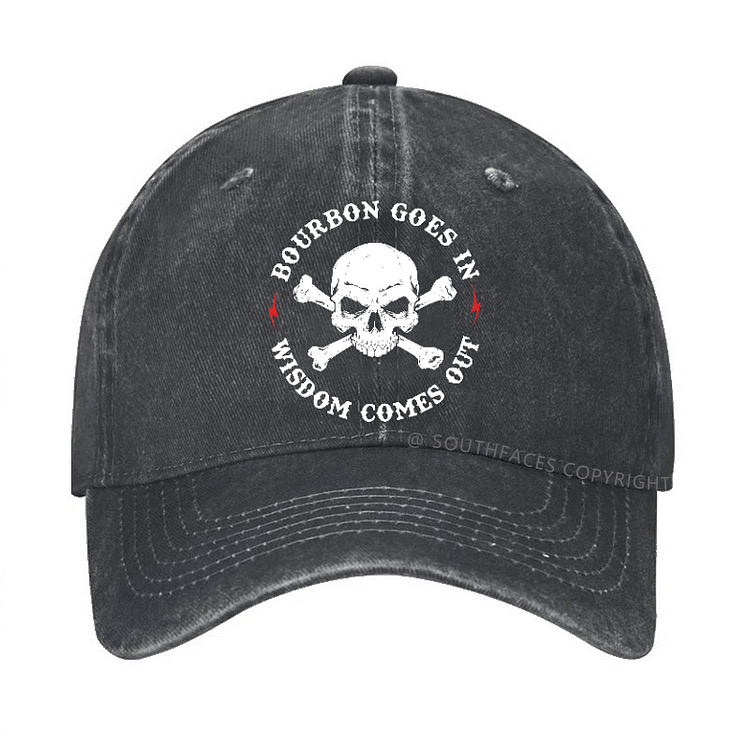 Bourbon Goes In Wisdom Comes Out Hat