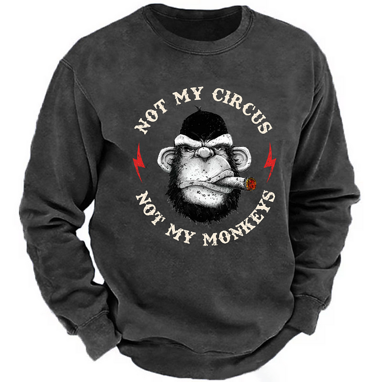 Personalized Not My Circus Not My Monkeys Custom Sweatshirt