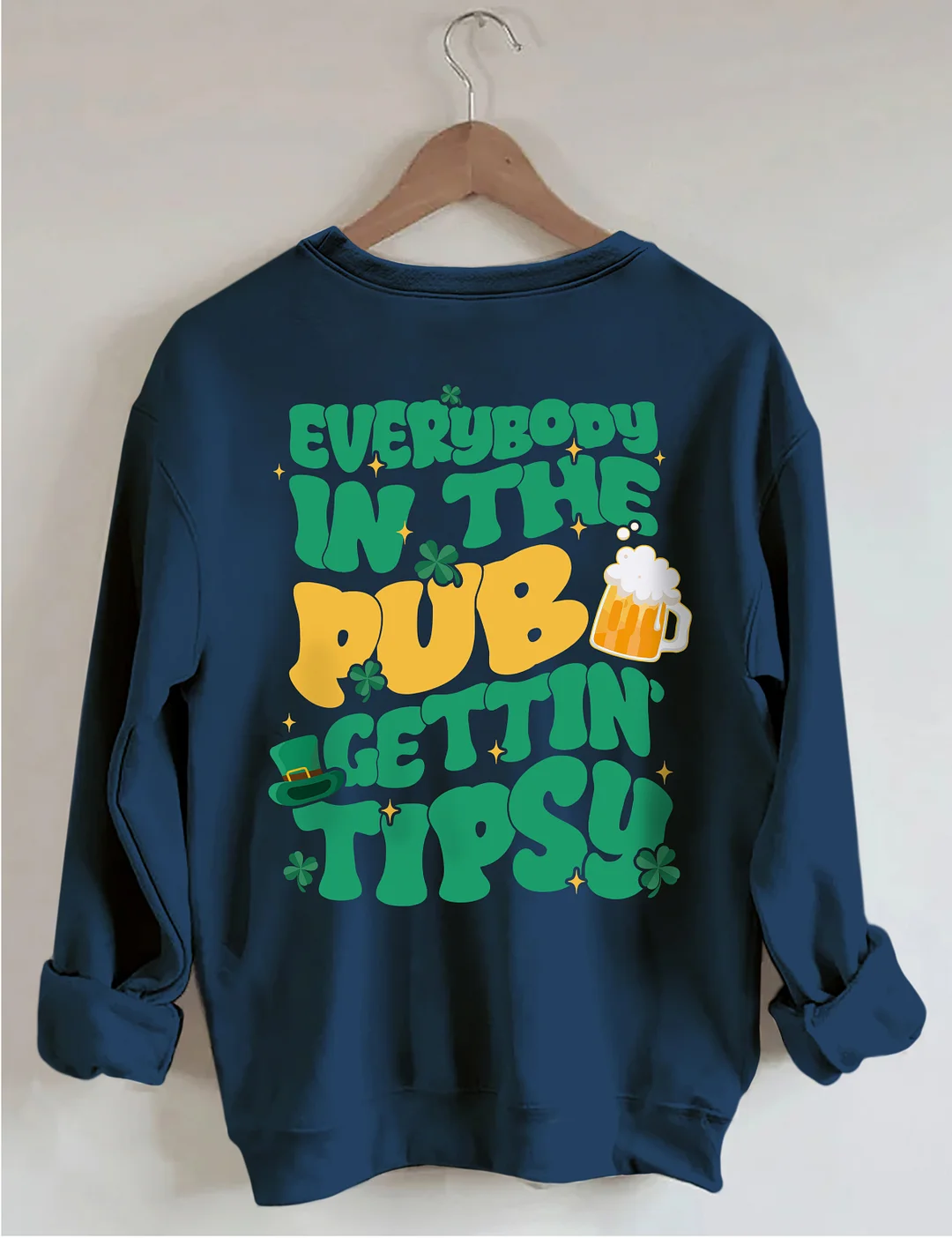 Everybody In The Pub Gettin' Tipsy Sweatshirt