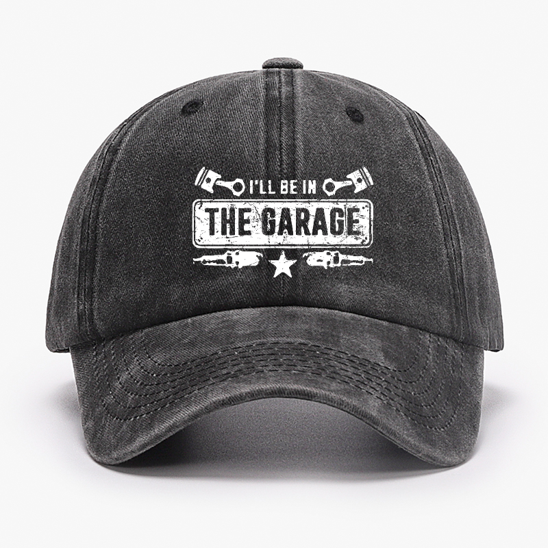 I'll Be In The Garage Hat