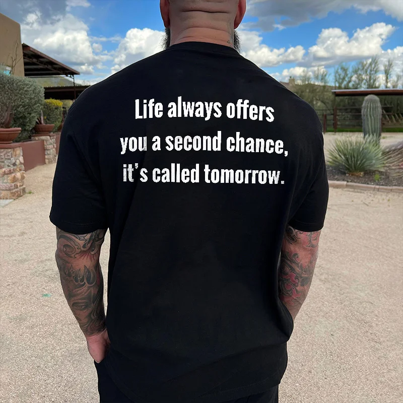 Livereid Life Always Offers You A Second Chance, It's Called Tomorrow Print T-shirt - Livereid