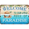 Welcome to our little piece of paradise - Vintage Metal Signs - 20*30cm/30*40cm - Garden