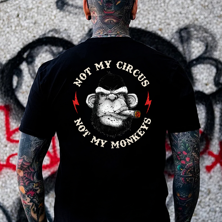 Not My Circus Not My Monkeys Print T-shirt