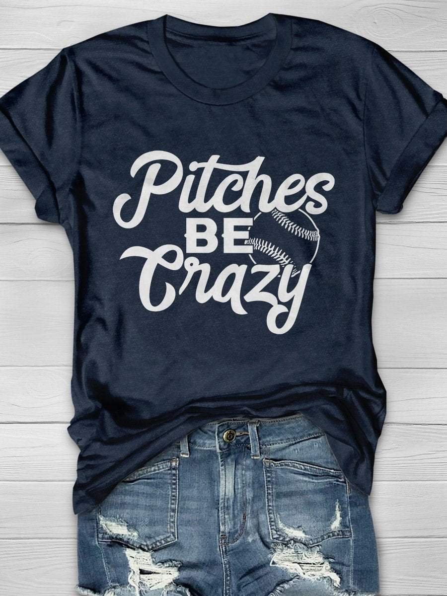Pitches Be Crazy Print Short Sleeve T-shirt