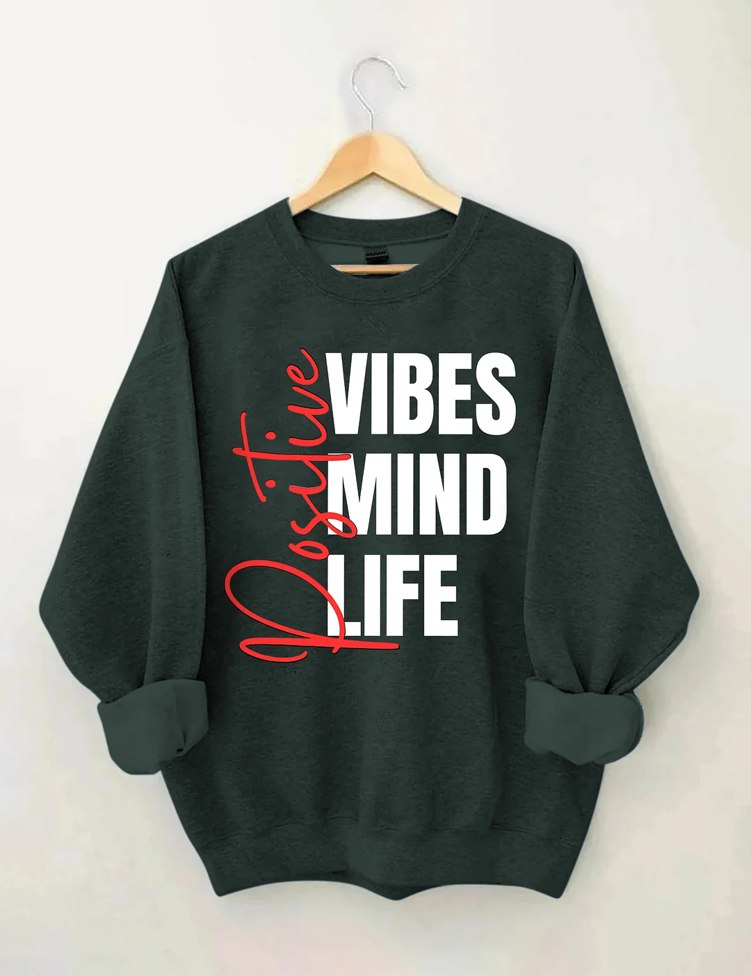 Positive Affirmations Life Mind Sweatshirt