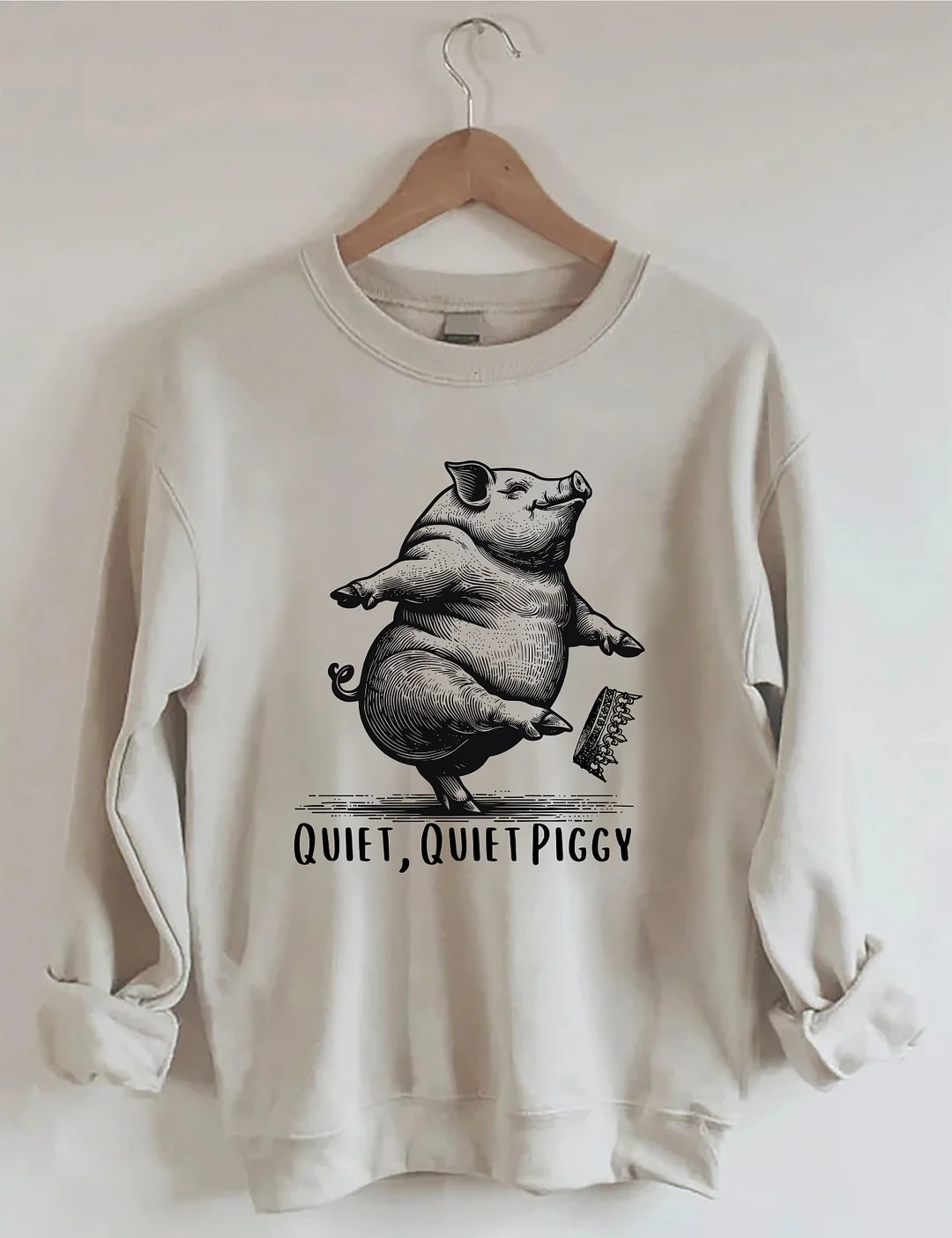 Quiet Quiet Piggy Sweatshirt