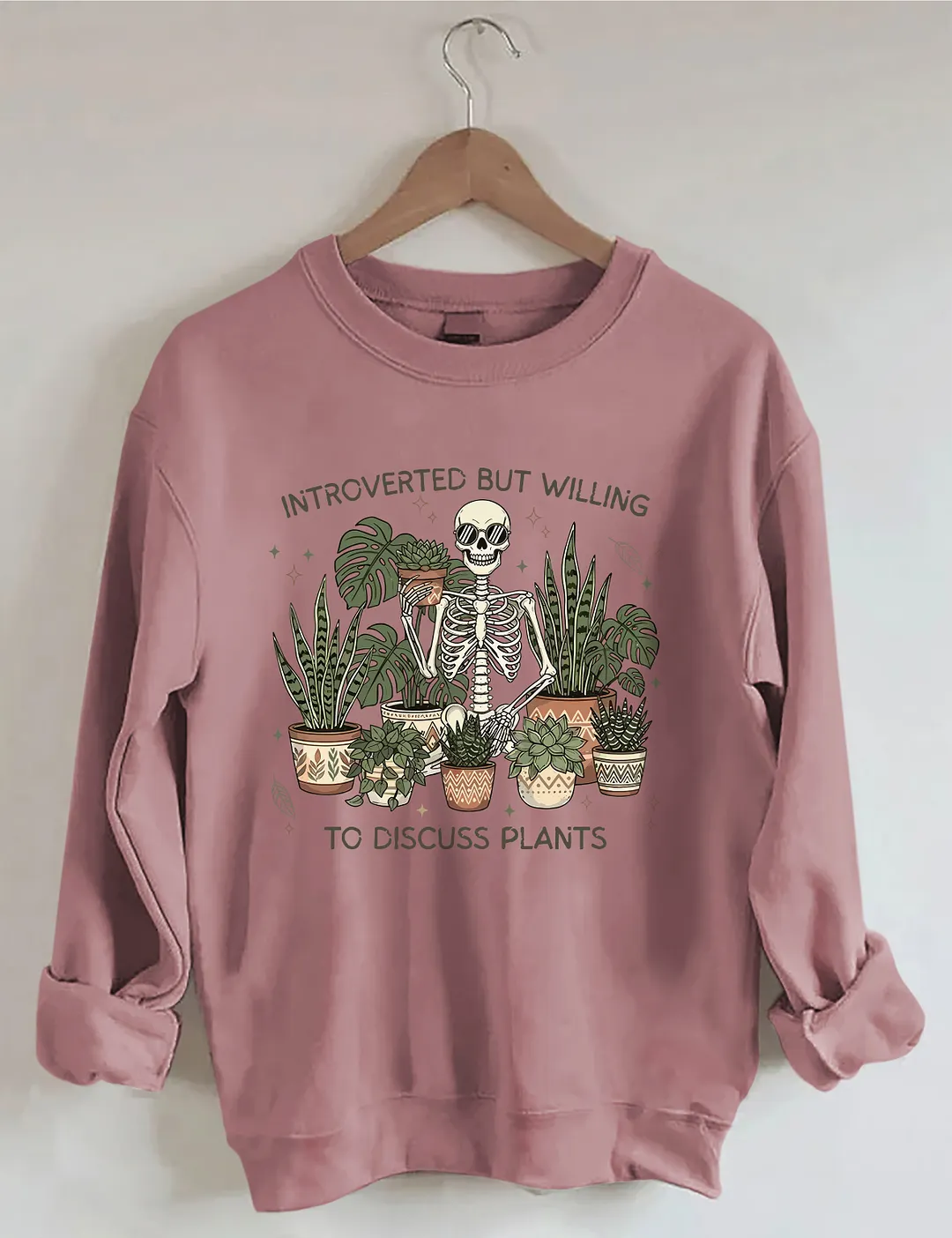 Introverted But Willing To Discuss Plants Sweatshirt