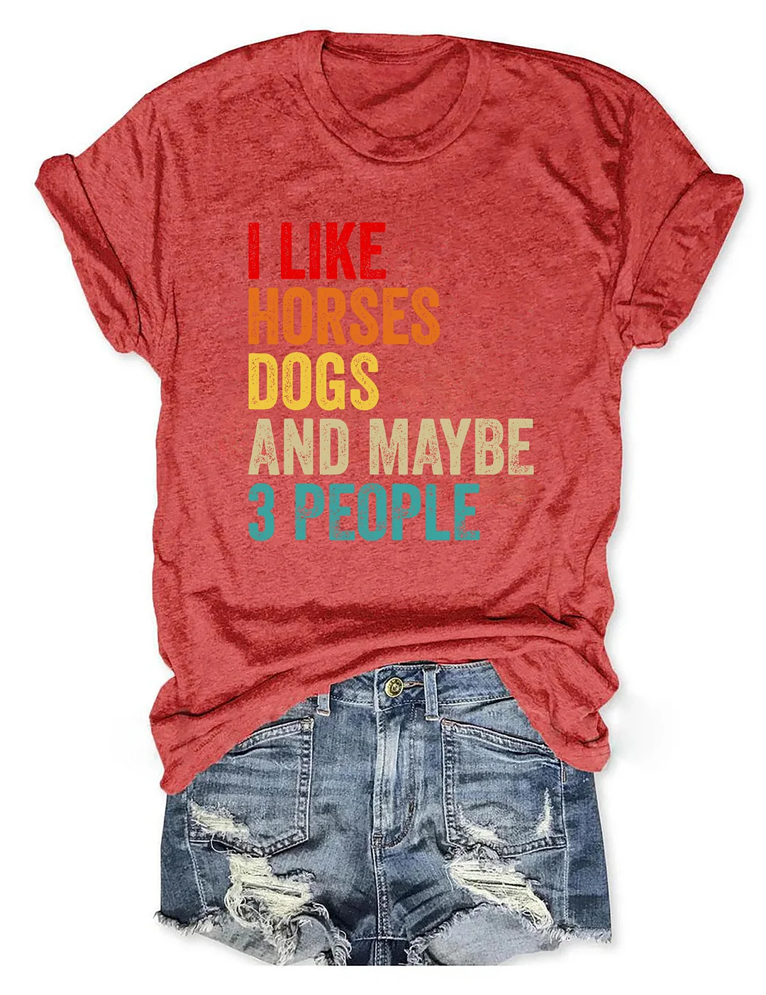 I Like Horses Dogs And Maybe 3 People T-shirt