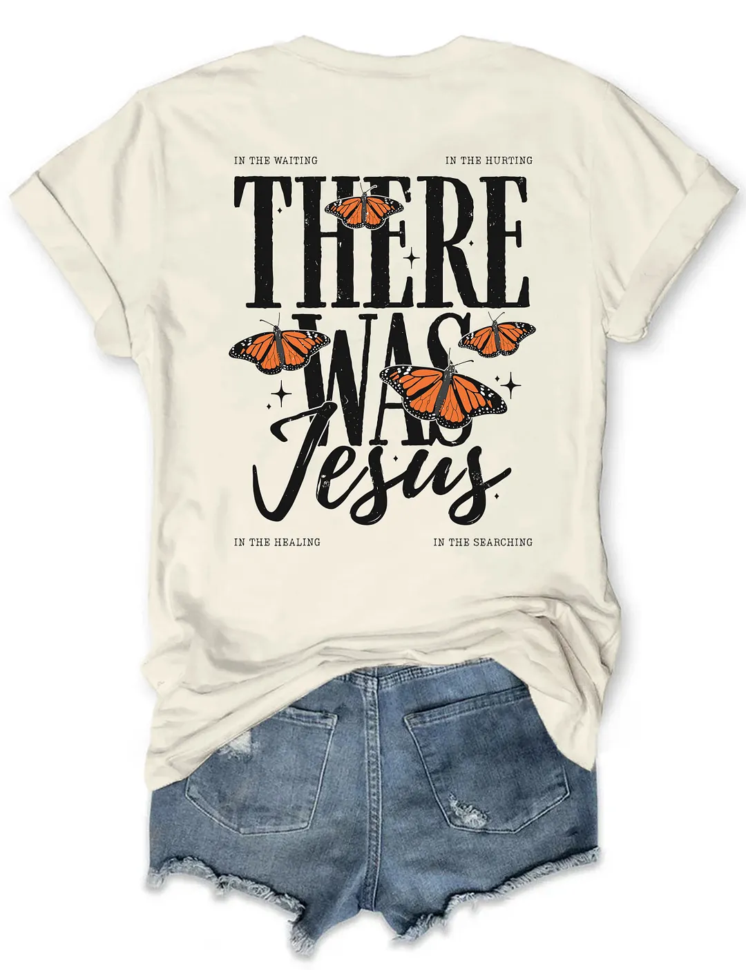 In The Hurting There Was Jesus Butterfly T-shirt