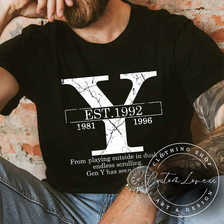 Custom Gen Y Has Seen It All T-Shirt