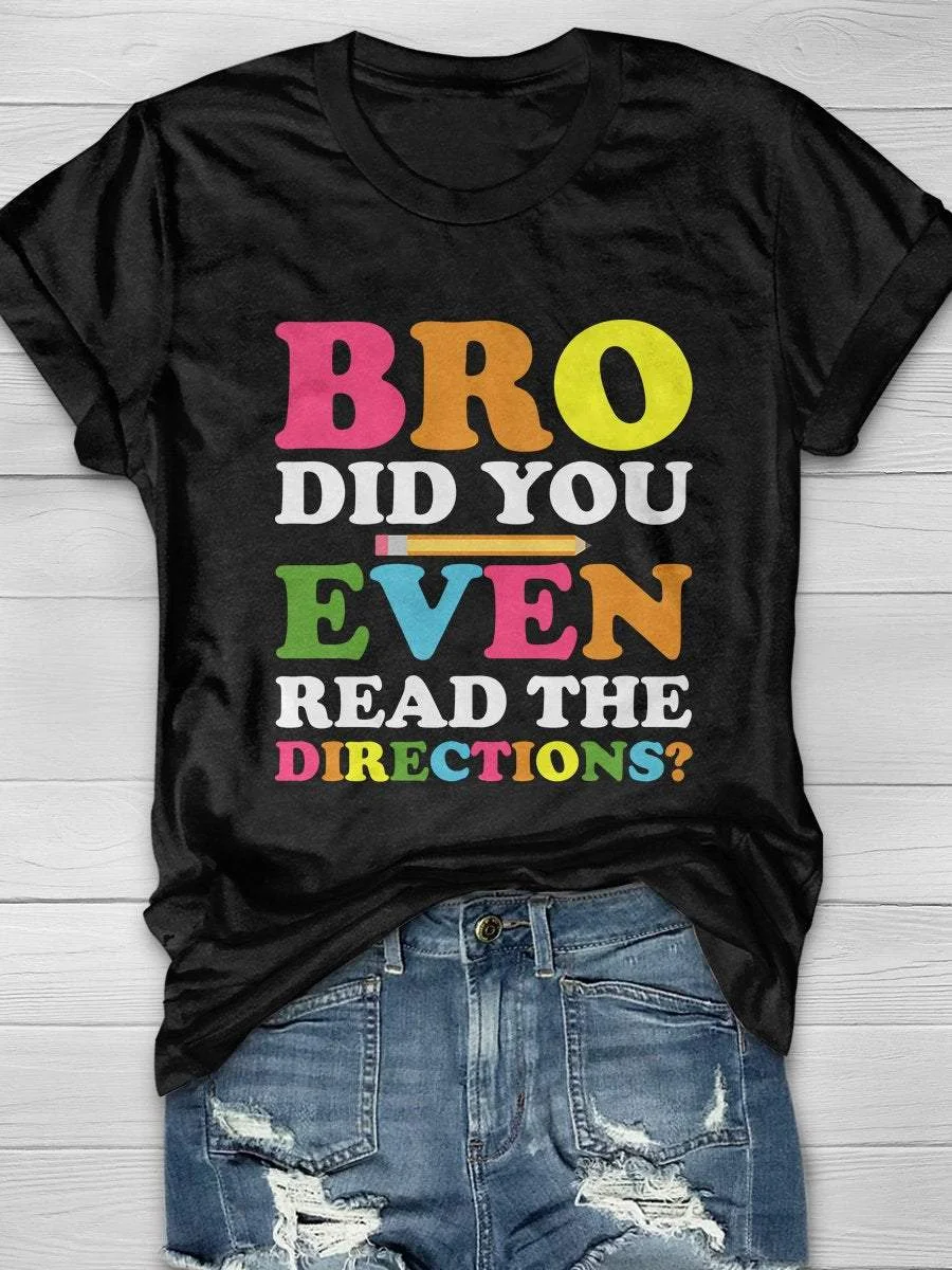 Bro Did You Even Read The Directions Print Short Sleeve T-shirt