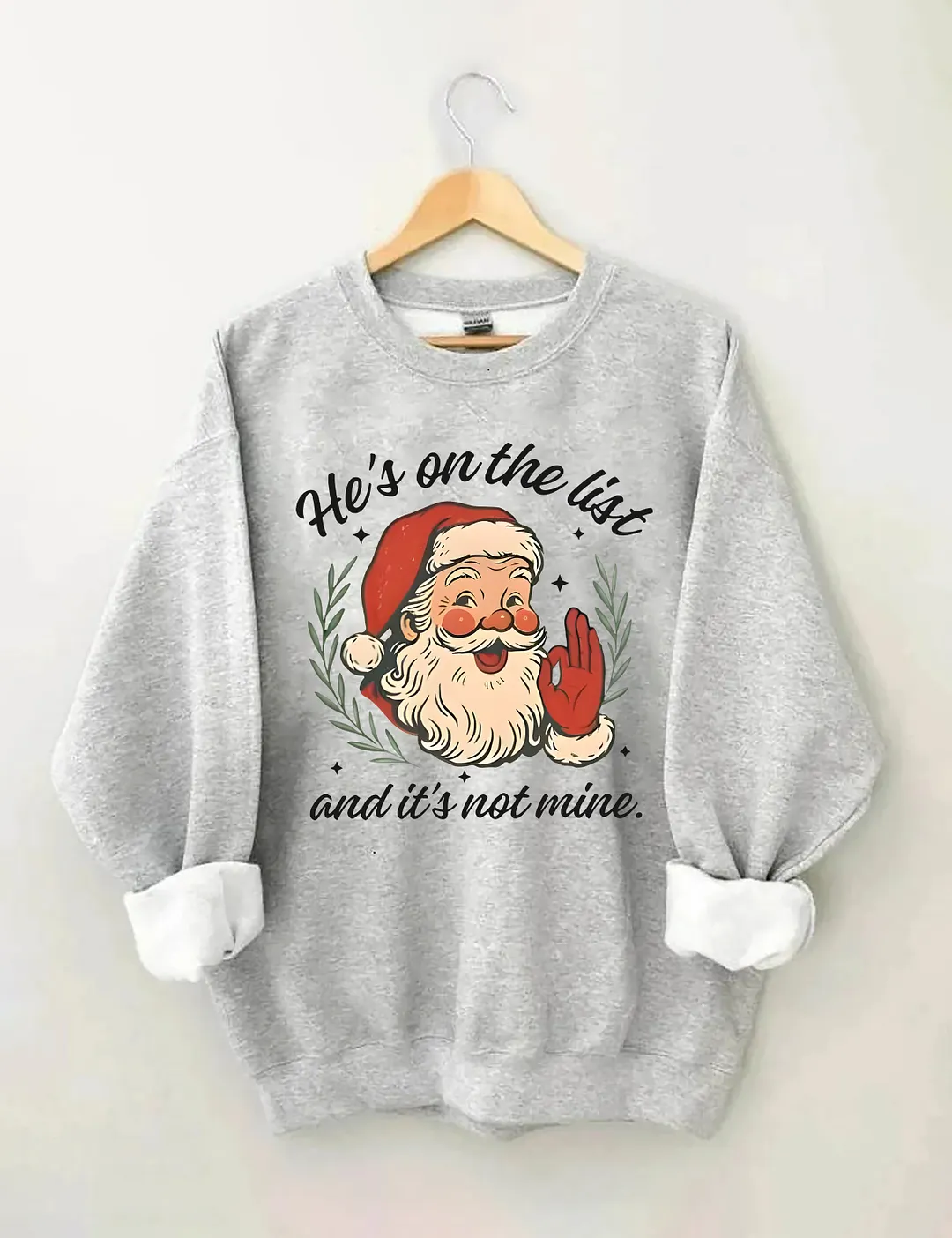 He's On The List Santa Christmas Sweatshirt