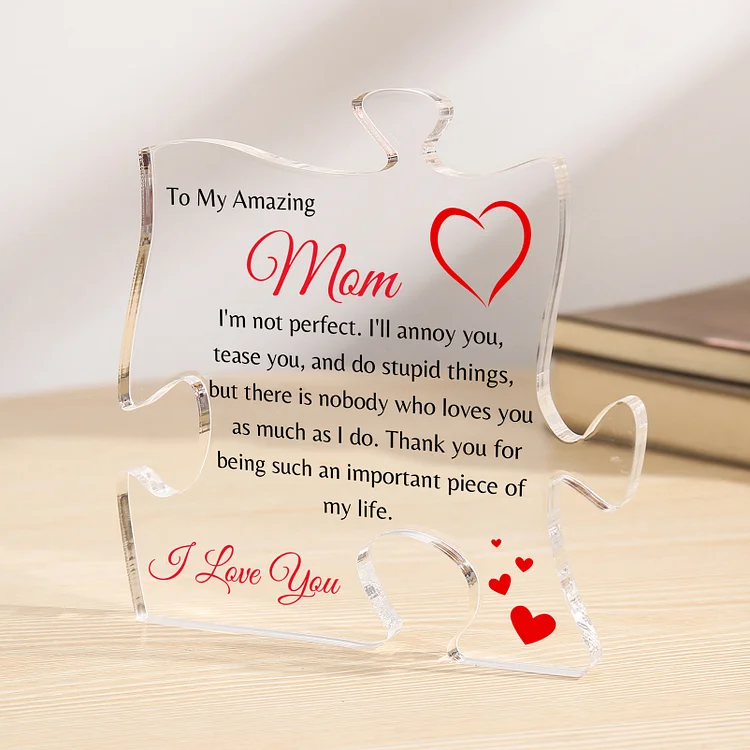 To My Amazing Mom/Mum Acrylic Puzzle Plaque Acrylic Ornament Mother's Day Gift - Thank You For Being Such An Important Piece Of My Life