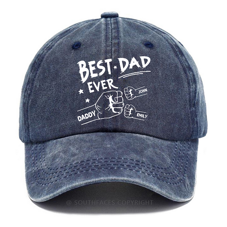 Best Dad Ever - Family Personalized Custom Hat