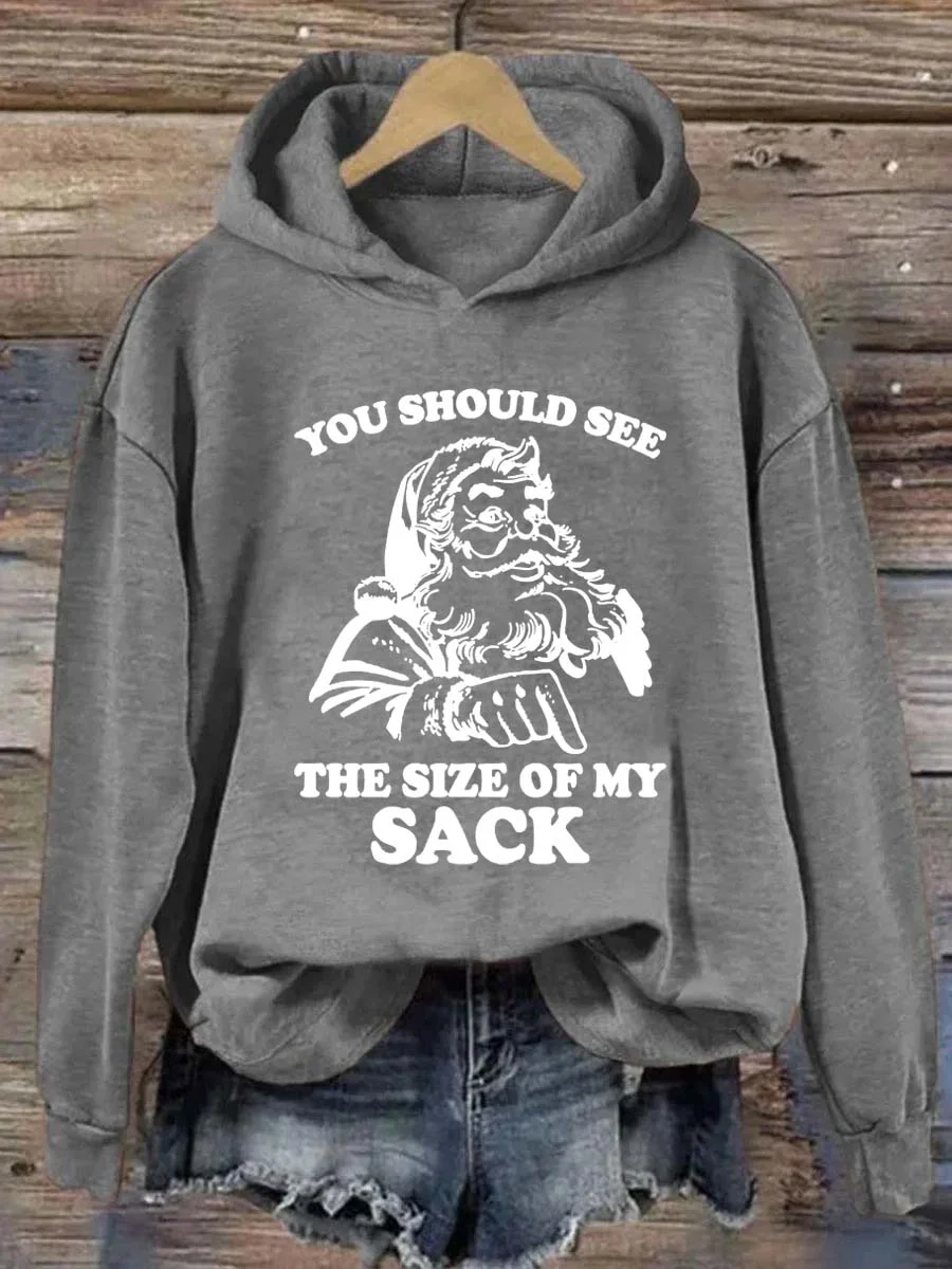 You Should See The Size Of My Sack Hoodie
