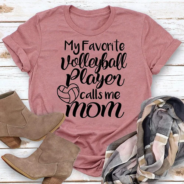 My favorite Volleyball player calls me mom T-Shirt Tee -07391-Annaletters