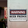 Warning Beer Fridge - Metal Tin Signs(8*12Inch/12*16Inch) - Bar