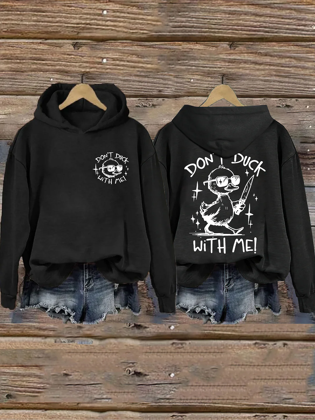 Don't Duck With Me Hoodie