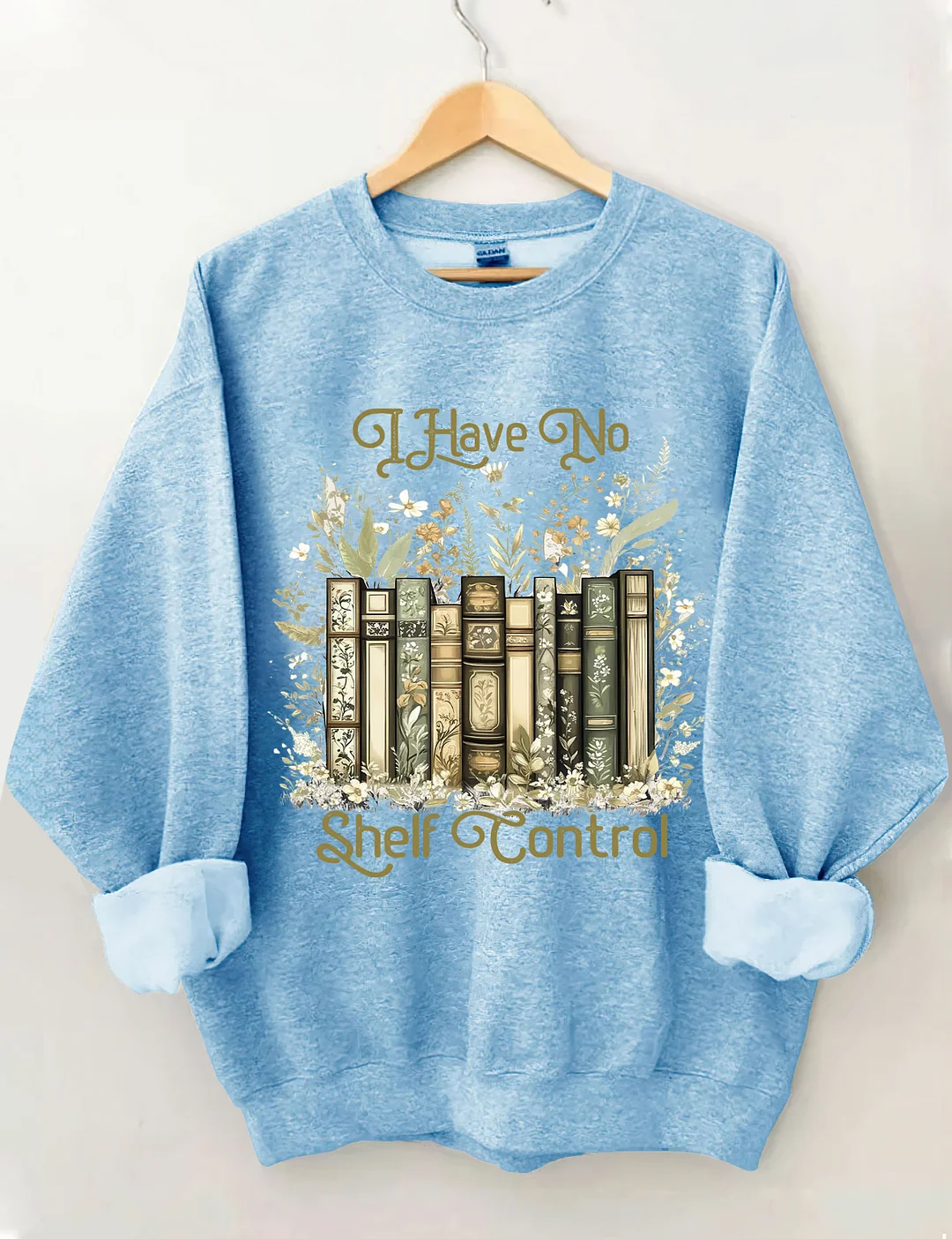 I Have No Shelf Control Sweatshirt