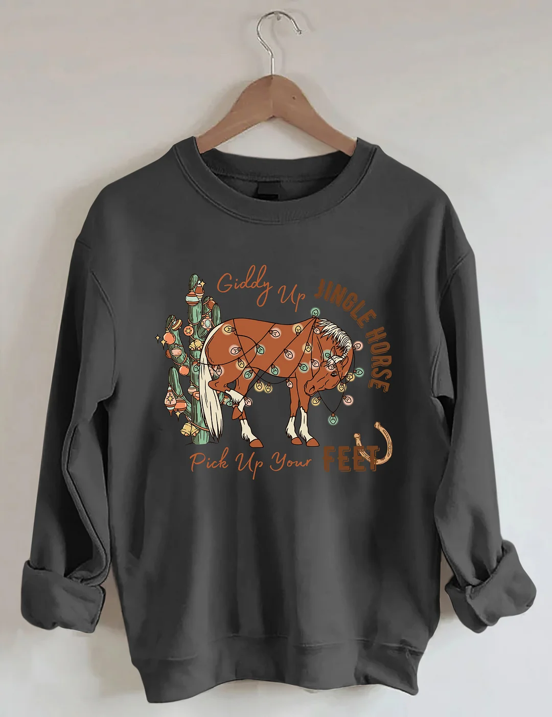 Giddy Up Jingle Horse Pick Up Your Feet Sweatshirt