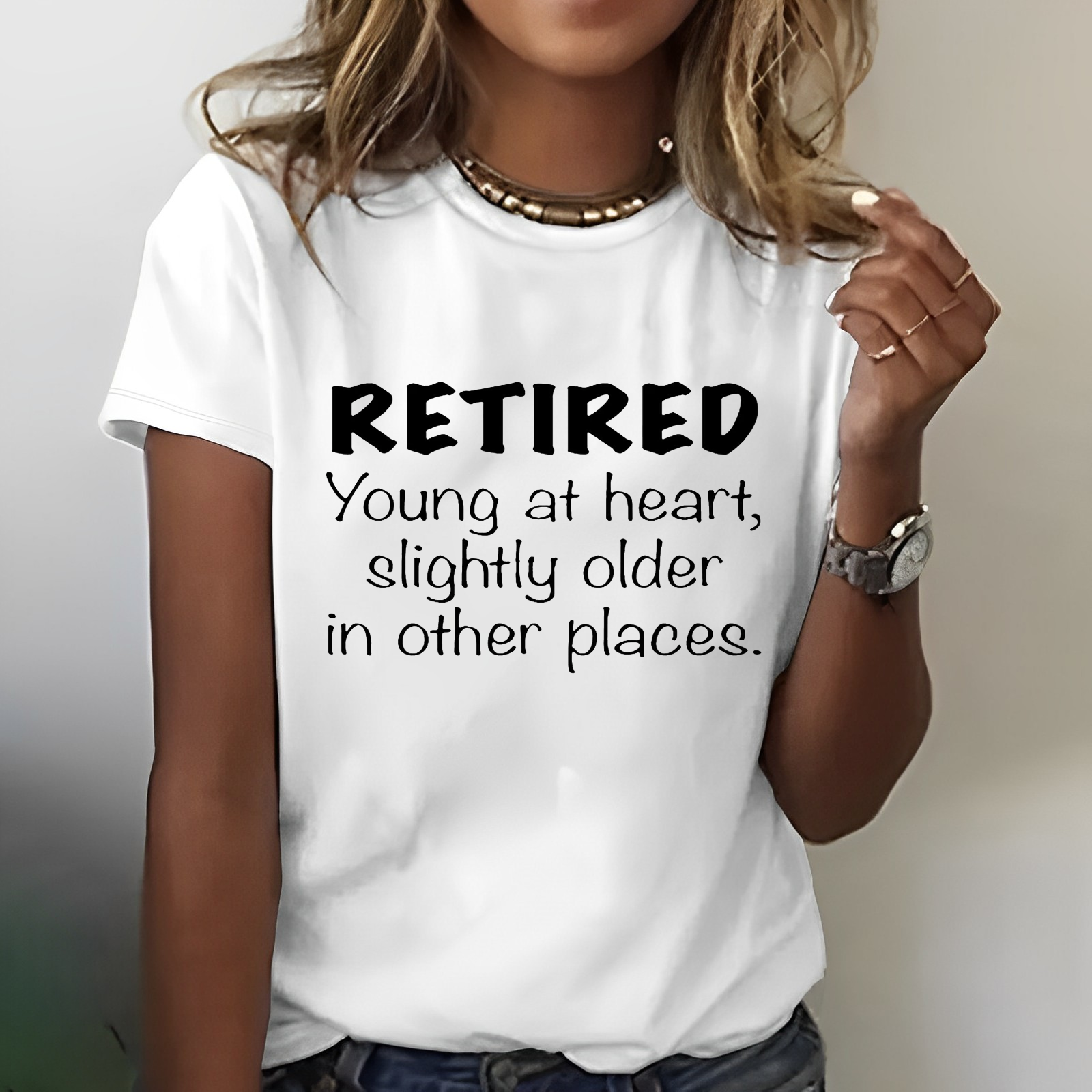 RETIRED Young At Heart Slightly Older In Other Places Funny T-shirt