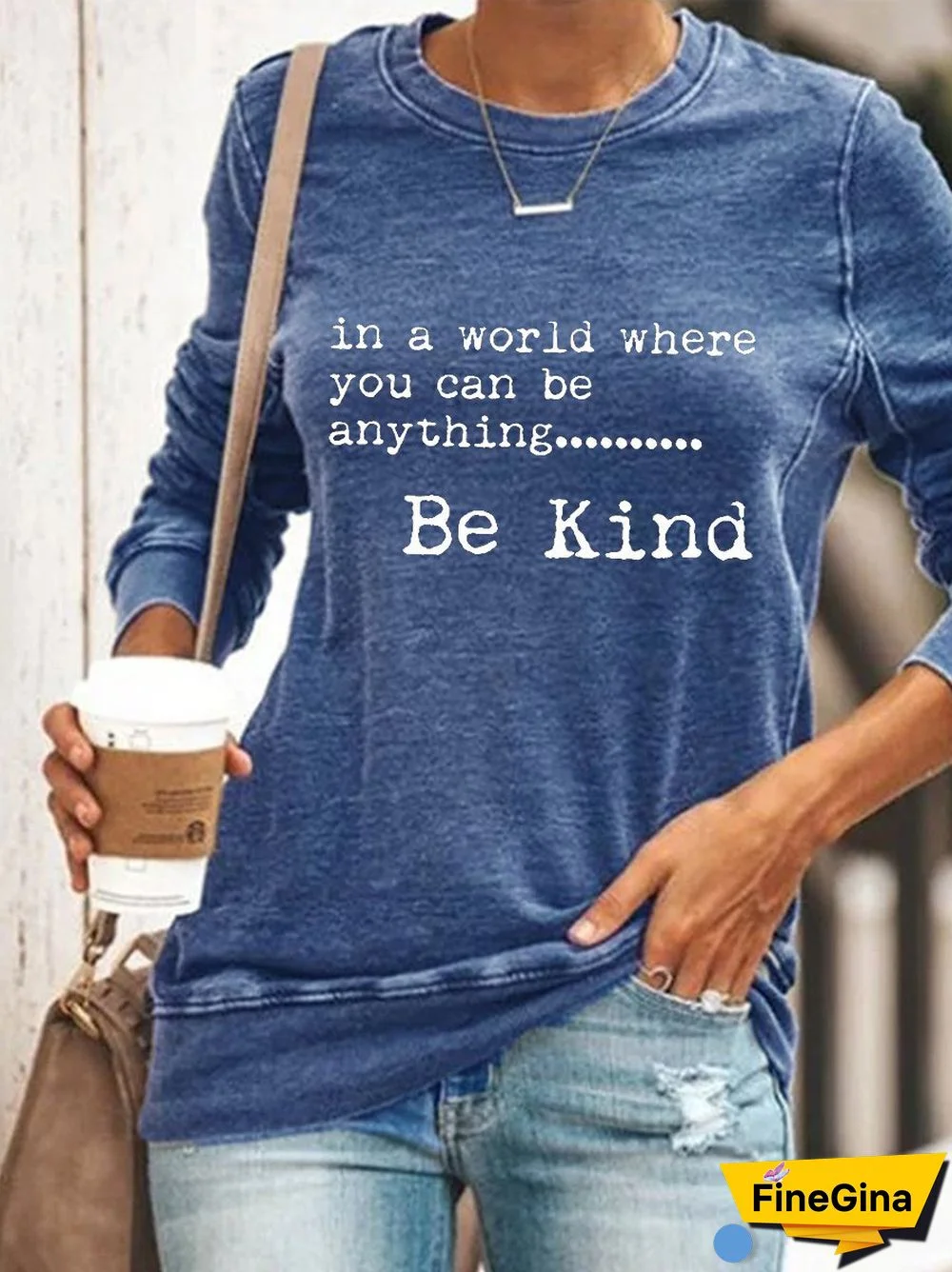 In A World Where You Can Be Anything Be Kind Sweatshirts