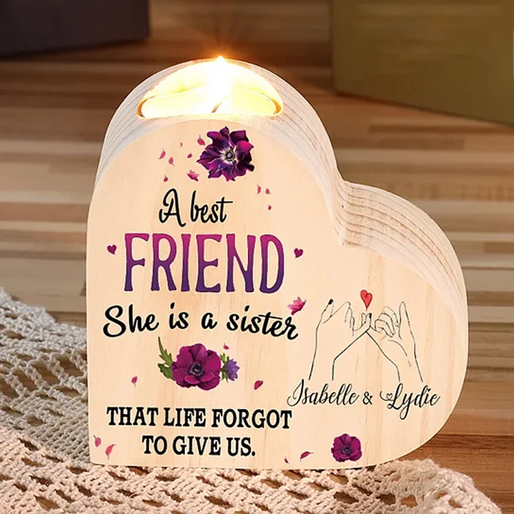 To My Best Friend Violet Flower Heart Candle Holder "She's a sister that life has forgotten to give" Wooden Candlestick