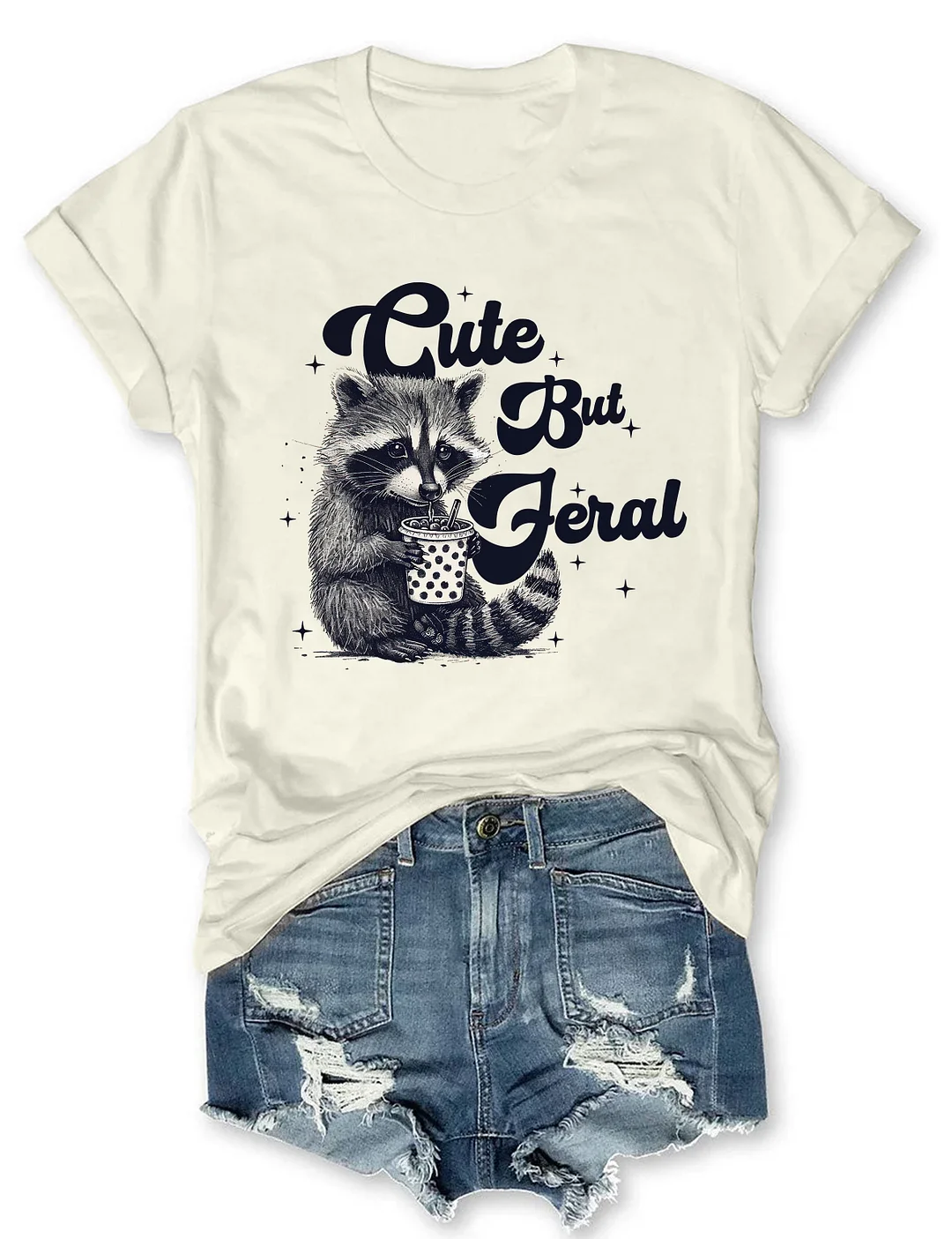 Cute But Feral T-Shirt