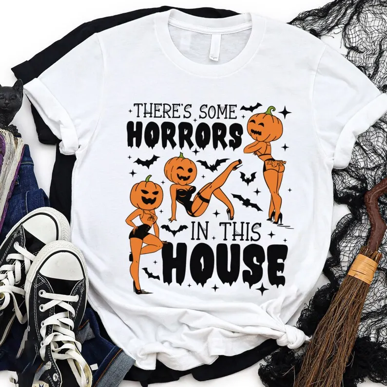 There's Some Horrors In This House Shirt