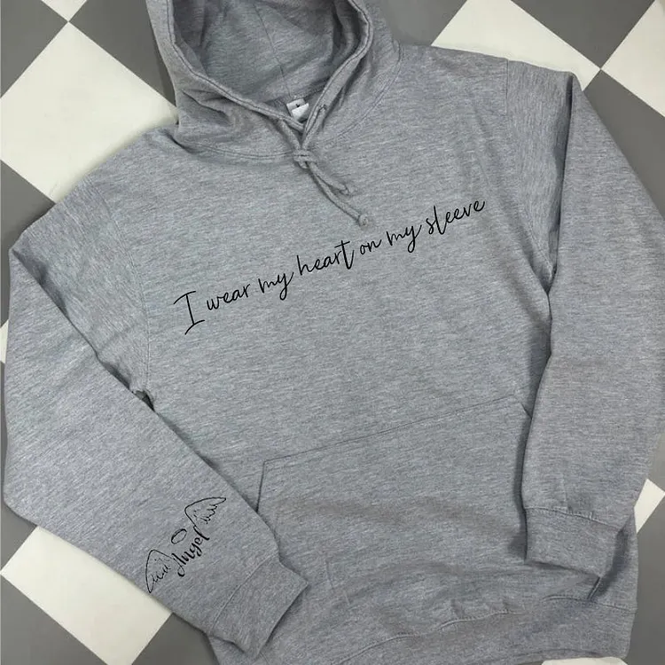 I Wear My Heart on My Sleeve, with Angel Names on the Sleeve, Custom Sweatshirt