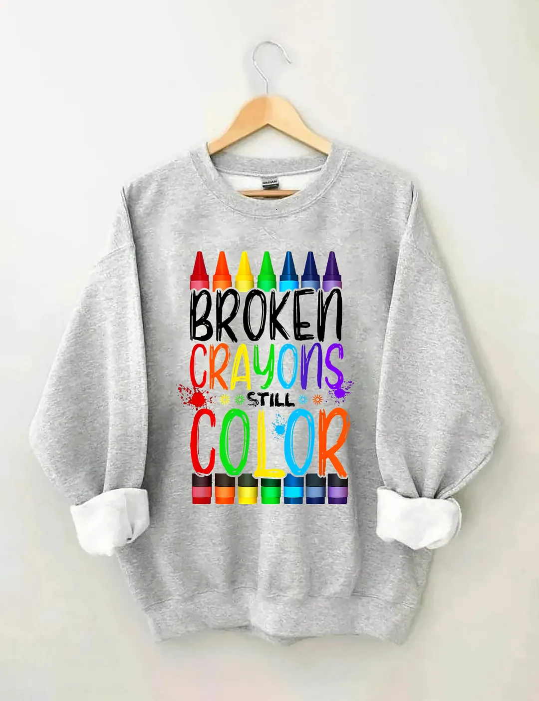 Broken Crayons Still Color Sweatshirt