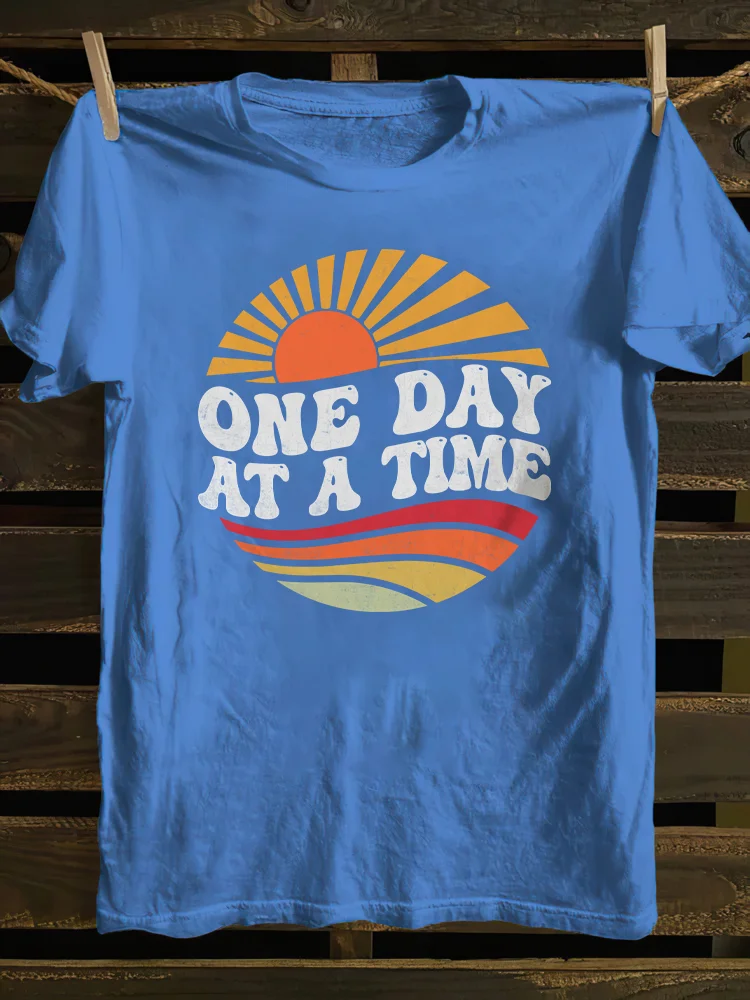One Day At A Time T-shirt