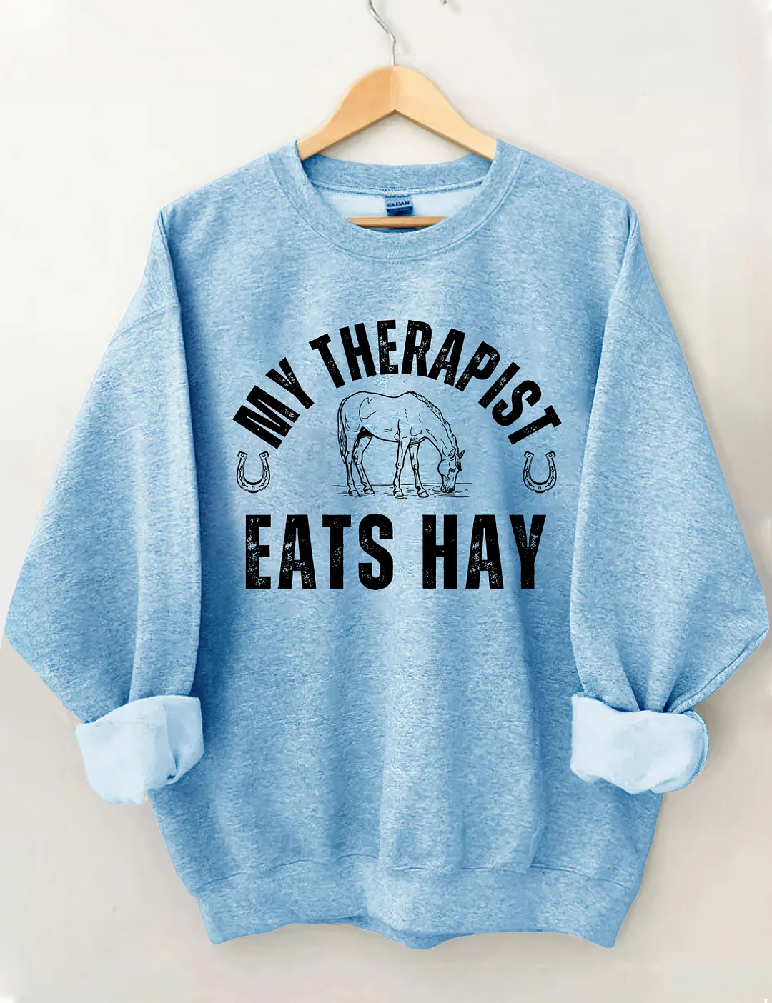 My Therapist Eats Hay Funny Horse Sweatshirt