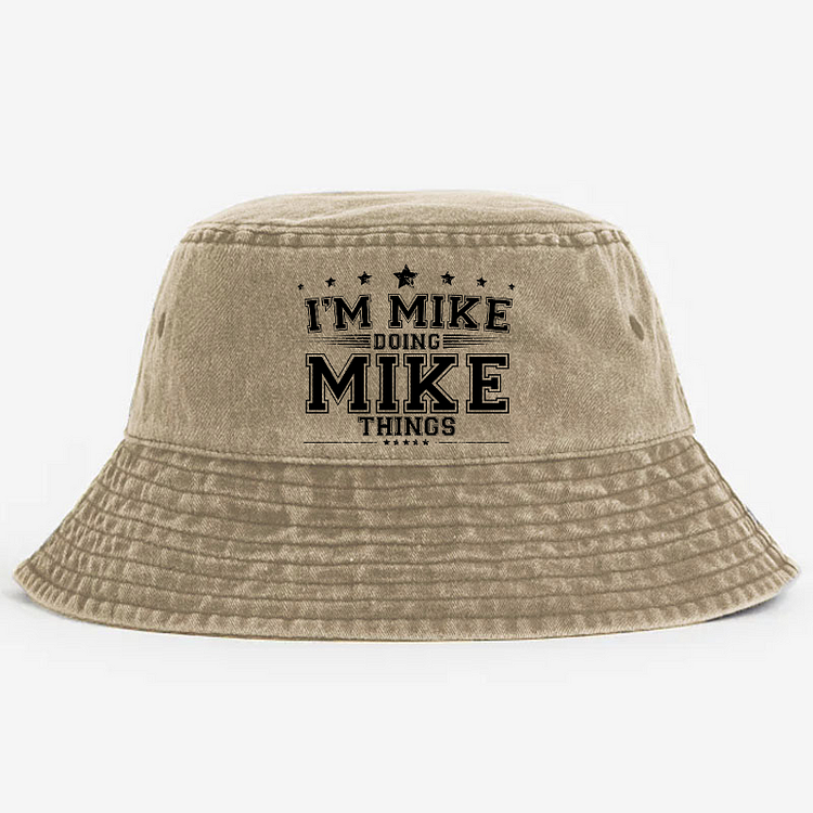 I'm Mike Doing Mike Things Bucket Hat