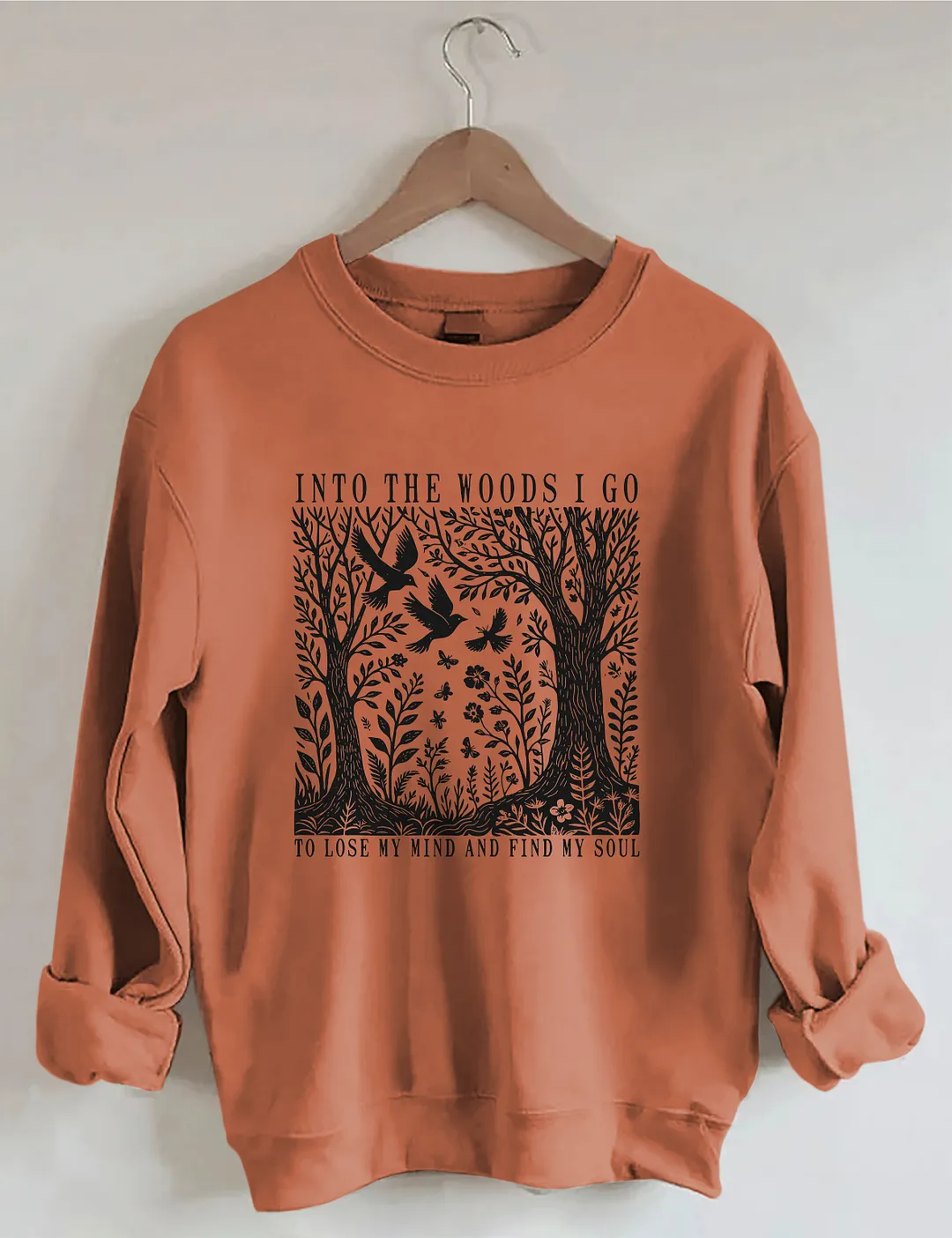 Into The Woods I Go Sweatshirt