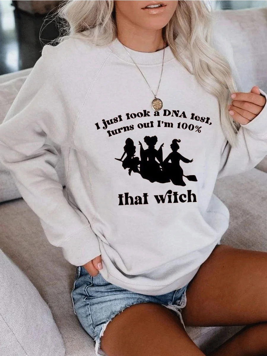 I Just Took A DNA Test Turns Out I'm 100% That Witch Sweatshirt