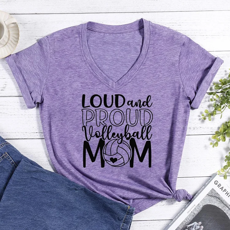 Loud and proud Volleyball mom V-neck T Shirt