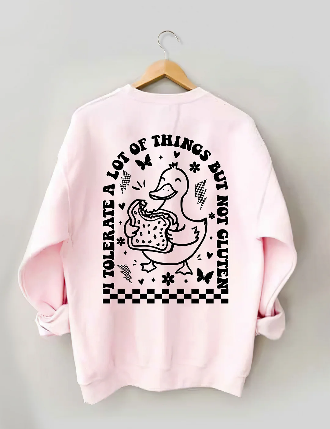 I Tolerate A Lot Of Things But Not Gluten Sweatshirt