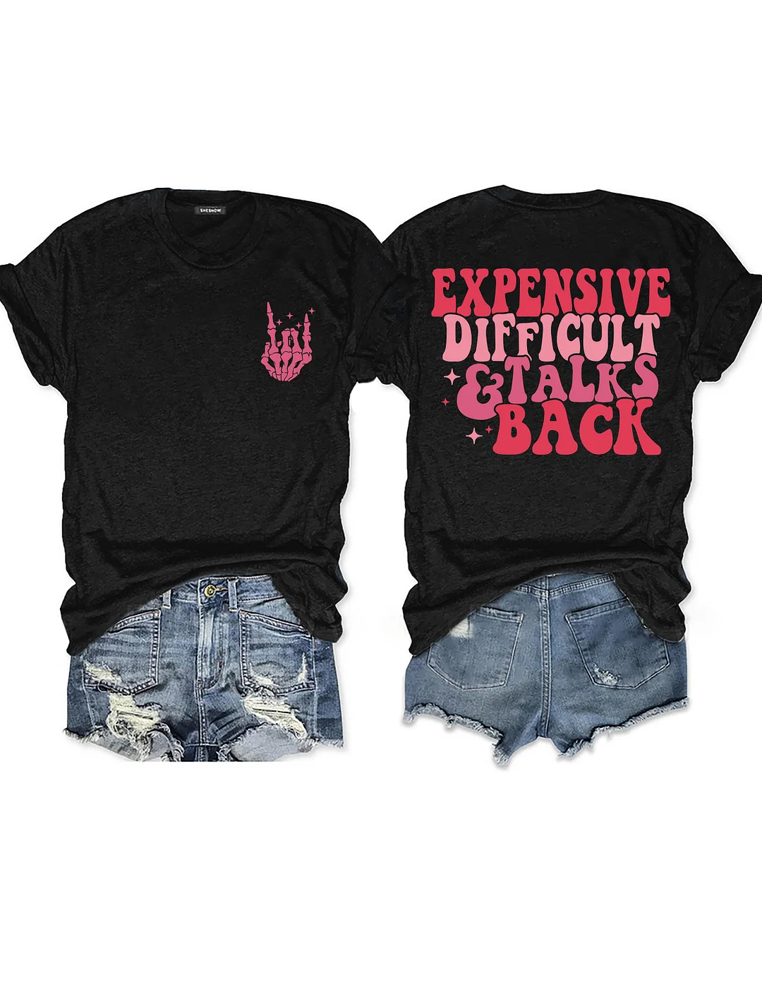 Expensive Difficult And Talks Back T-shirt