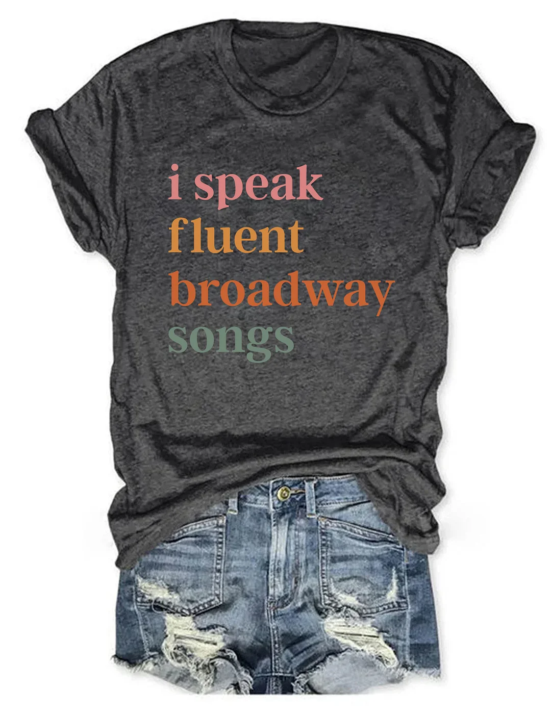 I Speak Fluent Broadway Songs T-shirt
