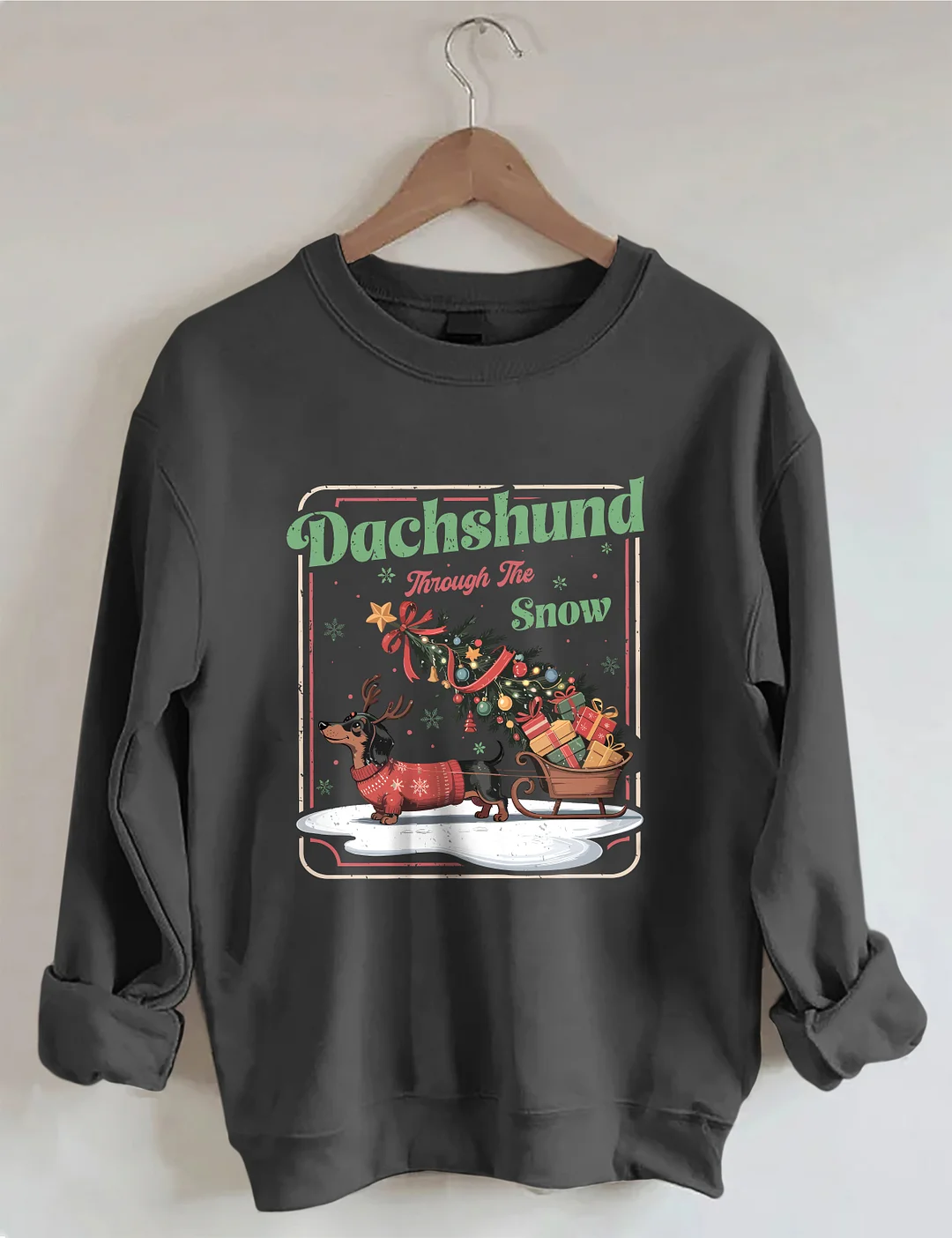 Dachshund Through The Snow Sweatshirt