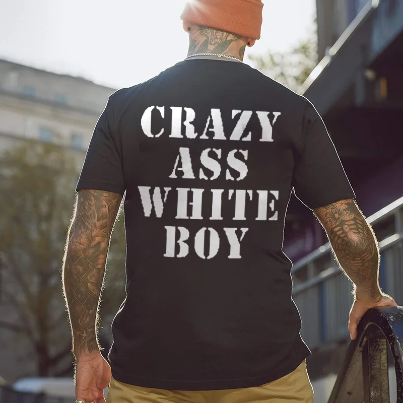 Crazy Ass White Boy T-shirt - Devcarry