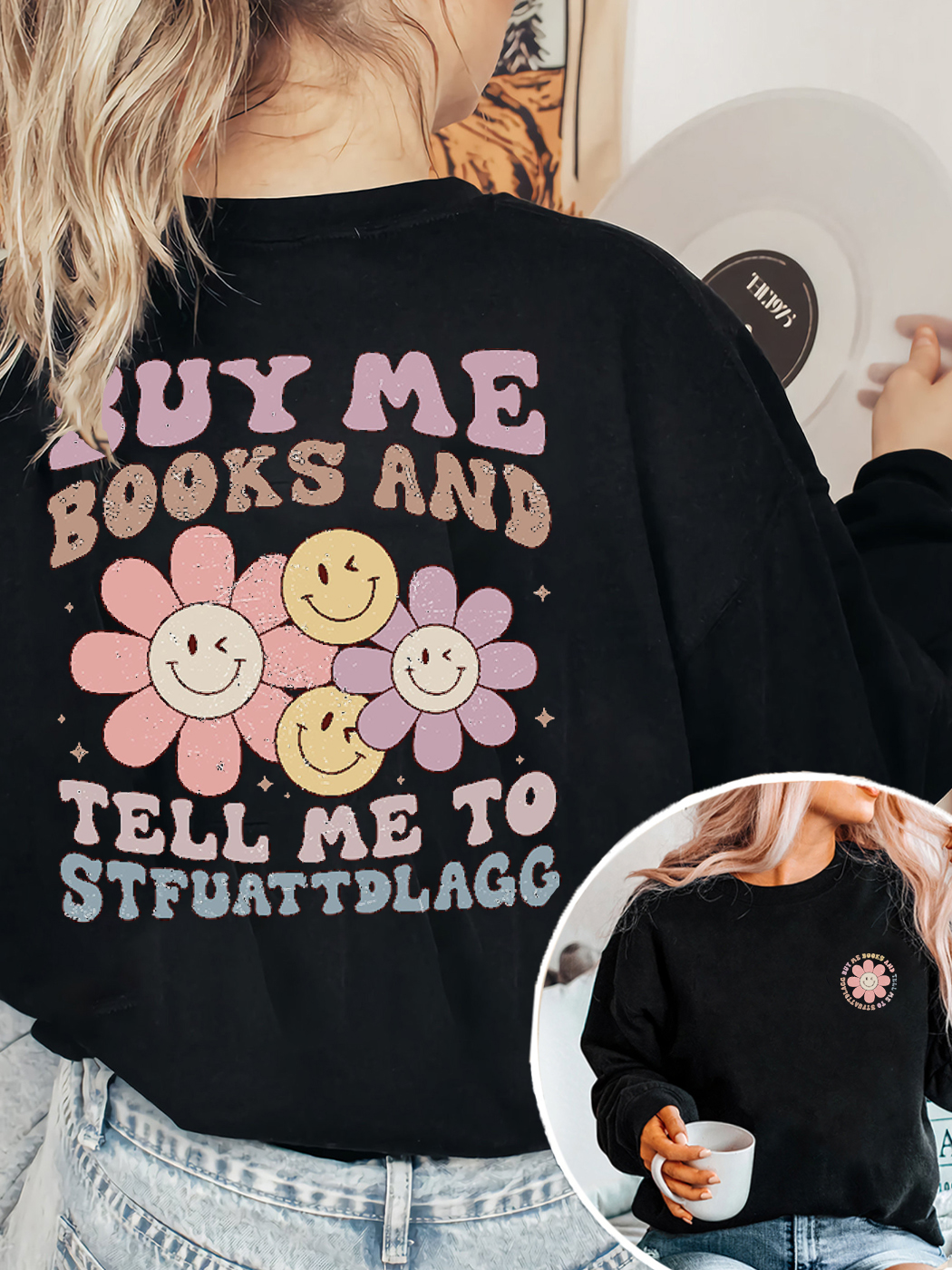 Women's Buy Me Books And Tell Me To STFUATTDLAGG Sweatshirt